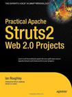Practical Apache Struts 2 Web 2.0 Projects