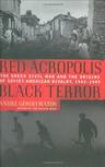 Red Acropolis, Black Terror