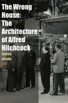 

    The Wrong House: The Architecture of Alfred Hitchcock


    
       : The Architecture of Alfred Hitchcock 
