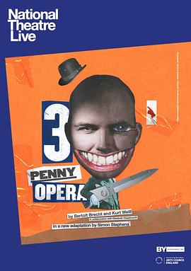 三分钱歌剧National Theatre Live: The Threepenny Opera