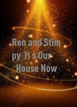 Ren and Stimpy: It's Our House Now!