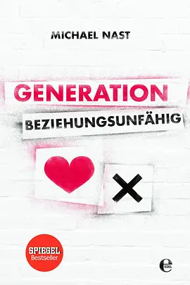 Generation Beziehungsunfähig