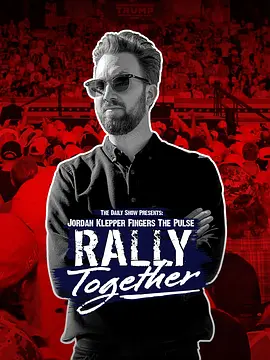 Jordan Klepper Fingers the Pulse: Rally Together